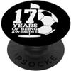 COOL FOOTGOLF DESIGNS AND OUTFITS 17 ANNI OF BEING AWESOME FOßPALLGOLF 17° COMPLEANNO PopSockets PopGrip Adesivo
