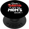 Dear Santa My Mom Family Matching Christ Dear Santa It Was My Mom's Fault Family Matching Christmas PopSockets PopGrip Adesivo