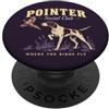 Paws & Trails Vintage Pointer Bird Caccia Cane Dove Gli Uccelli Volano PopSockets PopGrip Adesivo