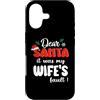 Dear Santa My Wife Family Matching Chris Custodia per iPhone 17 Dear Santa It Was My Wife's Fault Family Matching Christmas