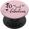 Hat 40th Birthday Mug 40 and Fabulous Sh 40 and Fabulous Women 40th Birthday Forty & Fabulous 40 Bday PopSockets PopGrip Adesivo