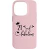 Hat 21st Birthday Mug 21 and Fabulous Sh Custodia per iPhone 14 Pro 21 and Fabulous Women 21st Birthday Twenty One Fabulous 21