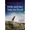 Judith Arendt Helle und der Tote im Tivoli: Der erste Fall für Kommi (Tascabile)
