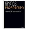 Edward Bernays Klaus Kocks Patric Propaganda: Die Kunst der Public R (Tascabile)