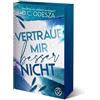 D.C. Odesza Vertraue mir besser nicht: Limitierte Sonderausgabe (Ver (Tascabile)