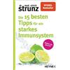 Ulrich Strunz Die 15 besten Tipps für ein starkes Immunsystem: Bleib (Tascabile)