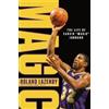 Roland Lazenby Magic: The Life of Earvin "Magic" Johnson (Tascabile)