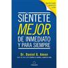 Daniel G. Amen Siéntete mejor, de inmediato y para siempre/ Feel bet (Tascabile)
