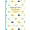 Caroline Taggart Her Ladyship's Guide to the Queen's English (Copertina rigida)