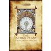 Charles Webster Lea The Astral Plane- Its Scenery, Inhabitants & Ph (Tascabile)