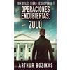 Arthur Bozikas Operaciones Encubiertas - Zulú (Copertina rigida)