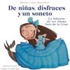 Mario Iván Mart De niñas, disfraces y un soneto. La infancia de Sor (Tascabile)