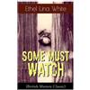 Ethel Lina White Some Must Watch (British Mystery Classic) (Tascabile)