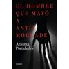 Arantza Portaba El hombre que mató a Antía Morgade / The Man Who Kil (Tascabile)