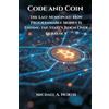 Michael A North Code and Coin- The Last Monopoly: How Programmable M (Tascabile)