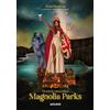 Jessa Hastings Magnolia Parks. Hacia la oscuridad / Magnolia Parks: (Tascabile)