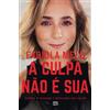 Fabiola Melo A culpa não é sua (Tascabile)