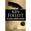 Ken Follett Un lugar llamado libertad / A Place Called Freedom (Tascabile)