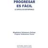 Magdalena Salamanca Gallego V PROGRESAR ES FÁCIL: lo difícil es sopo (Tascabile)