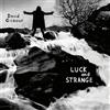 Sony Music LUCK AND STRANGE (Vinile Nero)
