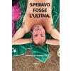 Gruppo Albatros Il Filo Speravo fosse l'ultima