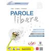 Il Capitello Parole libere. Corso di grammatica. Vol. B. Per le Scuole superiori. Con e-book. Con espansione online