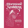 Verbena Hormone Goddess: How to Live in Harmony With Your Cycle