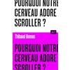 La Martinière jeunesse Pourquoi notre cerveau adore scroller ?