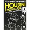 Biancoenero Houdini, il mago della fuga. Ediz. a caratteri grandi