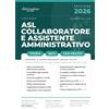 Athena Edizioni CONCORSO COLLABORATORE E ASSISTENTE AMMINISTRATIVO ASL | CORE: Manuale Essenziale. Incluso Kit Preparazione Concorso Online: Accesso ai Compendi Digitali e App Simulazioni con Quiz Spiegati