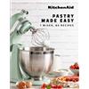 Webedia Books KitchenAid: Pastry Made Easy: 1 Mixer, 80 Recipes