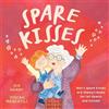 Pip Harry Spare Kisses (Copertina rigida)