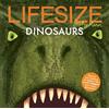 Sophy Henn Lifesize Dinosaurs (Copertina rigida) Lifesize
