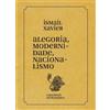 Ismail Xavier Alegoria, modernidade, nacionalismo (Tascabile)
