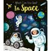 Kate Ware What Can You See In Space? (Libro di cartone) What Can You See?