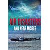 Paul Simpson The Mammoth Book of Air Disasters and Near Misses (Tascabile)