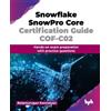 Balamurugan Kannaiy Snowflake SnowPro Core Certification Guide COF-C (Tascabile)