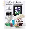 Cyndi Hansen Paula Philips Glass Decor (Tascabile)