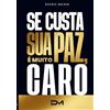 Bookmundo.pt Se custar sua paz, é muito caro