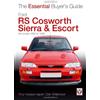 Ford RS Cosworth Sierra & Escort: The Essential Buyer's Guide: All models 1985-1996 by Dan Williamson (2013-12-01)
