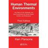 CRC Press Human Thermal Environments: The Effects of Hot, Moderate, and Cold Environments on Human Health, Comfort, and Performance, Third Edition