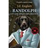 Garzanti Randolph. Un cane molto diplomatico