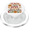 Teach Them Love Them Watch Them Grow Autunno Insegnante Insegnante Zuc PopSockets PopGrip per MagSafe