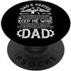 Christian Dad Father Faithful Gifts Dad's Prayer Keep Me Wise Vintage Father's Day Family Dad PopSockets PopGrip Adesivo