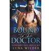 Luna Wilder Bound To The Doctor (Tascabile) Aspen Ridge Pack: Shifter M.D.
