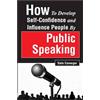 Dale Carnegie How to Develop Self-Confidence and Influence People by (Tascabile)