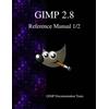 Gimp Documentation Team GIMP 2.8 Reference Manual 1/2 (Tascabile)