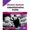 Mattias Hemmingsson Ubuntu System Administration Guide (Tascabile)