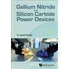 B Jayant Baliga Gallium Nitride And Silicon Carbide Power Dev (Copertina rigida)