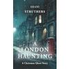 Authors Reach A London Haunting - A Christmas Ghost Story